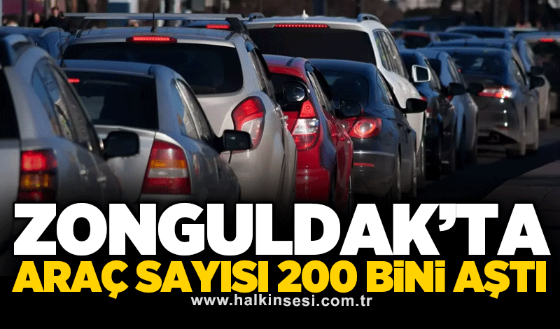 Zonguldak’ta araç sayısı 200 bini aştı