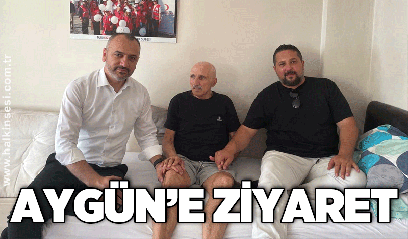 Aygün’e ziyaret