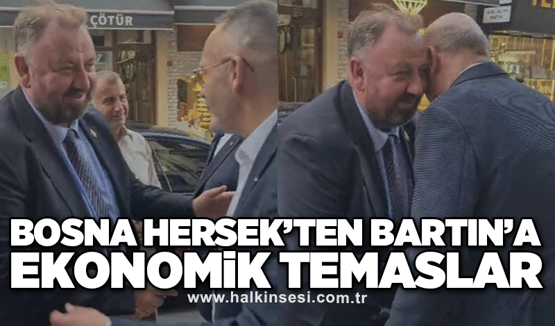 Bosna Hersek’ten Bartın’a ekonomik temaslar
