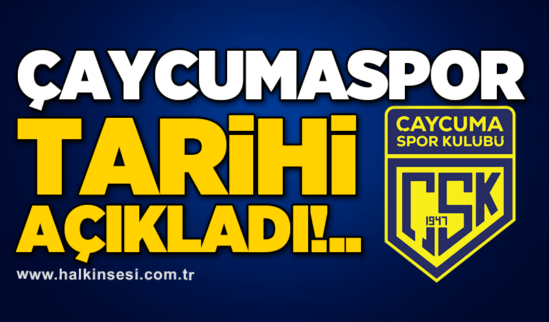 Çaycumaspor tarihi açıkladı!..
