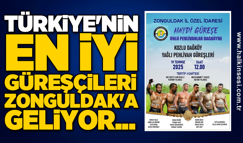 Türkiye'nin en iyi güreşçileri Zonguldak'a geliyor...