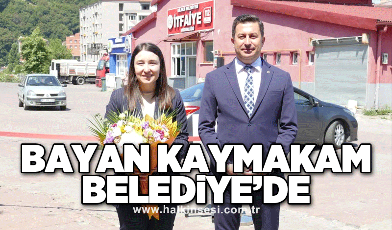 Bayan Kaymakam Belediye’de