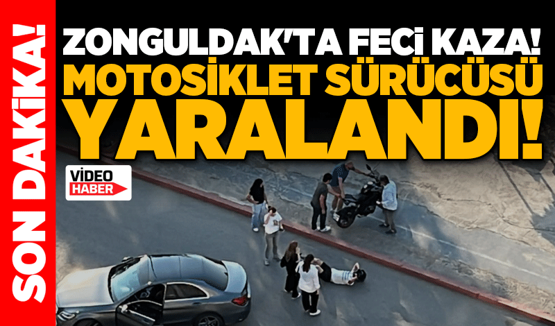 Zonguldak'ta feci kaza! Motosiklet sürücüsü yaralandı!