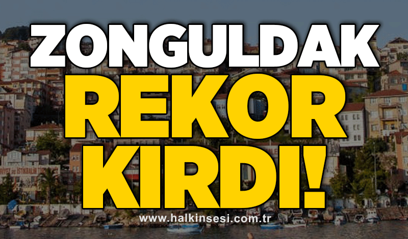 Zonguldak rekor kırdı!