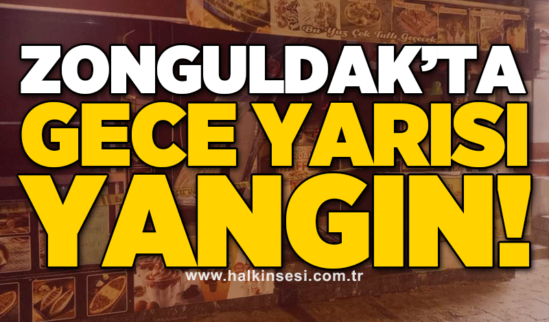 Zonguldak'ta gece yarısı yangın!