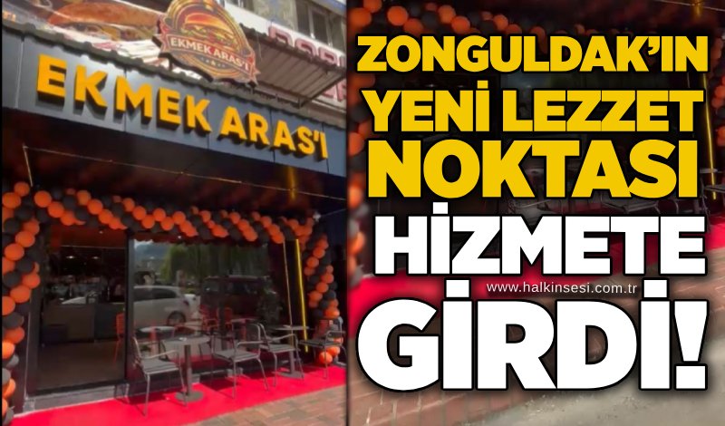 Zonguldak’ın yeni lezzet noktası hizmete girdi!