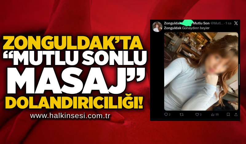 Zonguldak’ta “mutlu sonlu masaj” dolandırıcılığı!