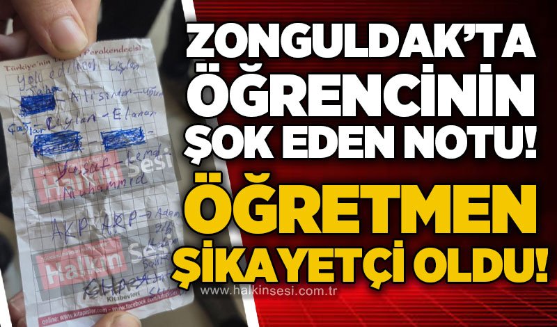 Zonguldak'ta öğrencinin şoke eden notu: Öğretmen şikayetçi oldu!
