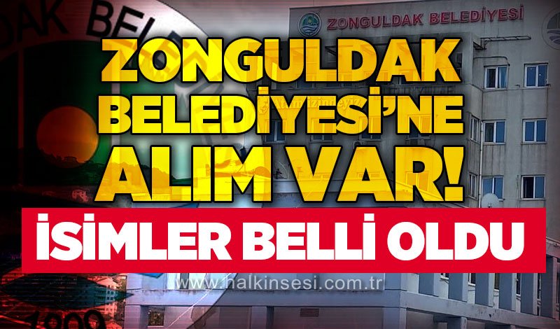 Zonguldak Belediyesi'ne alım var: İsimler belli oldu