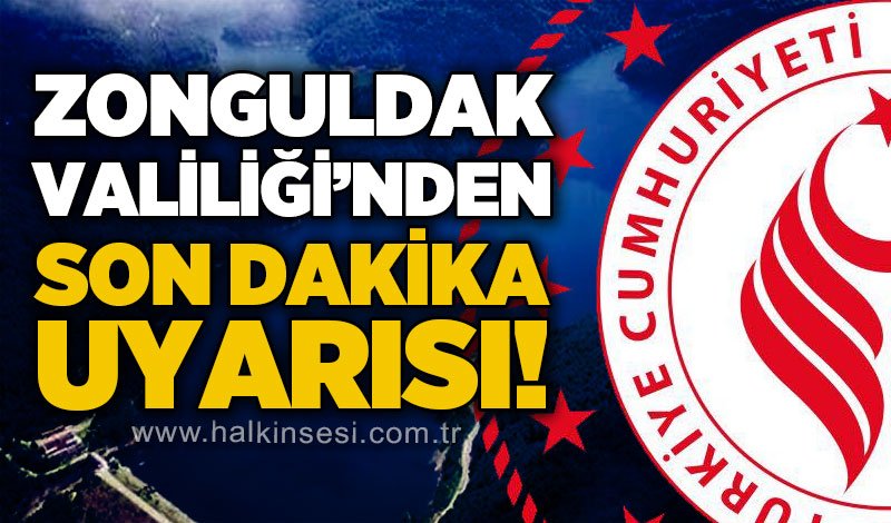 Zonguldak Valiliği'nden barajlarla ilgili son dakika uyarısı