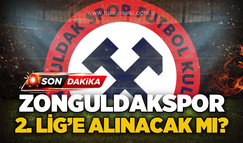 Zonguldakspor 2. Lig'e alınacak mı?