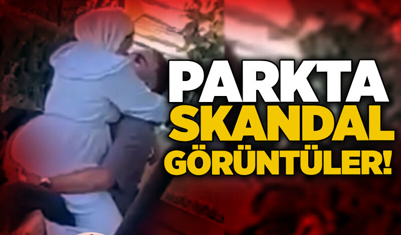 Parkta skandal görüntüler!