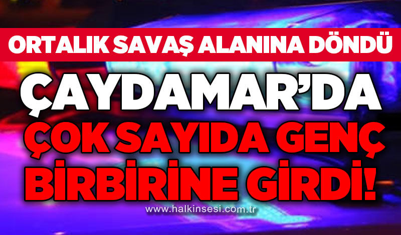 Çaydamar'da ortalık savaş alanına döndü: 2 yaralı