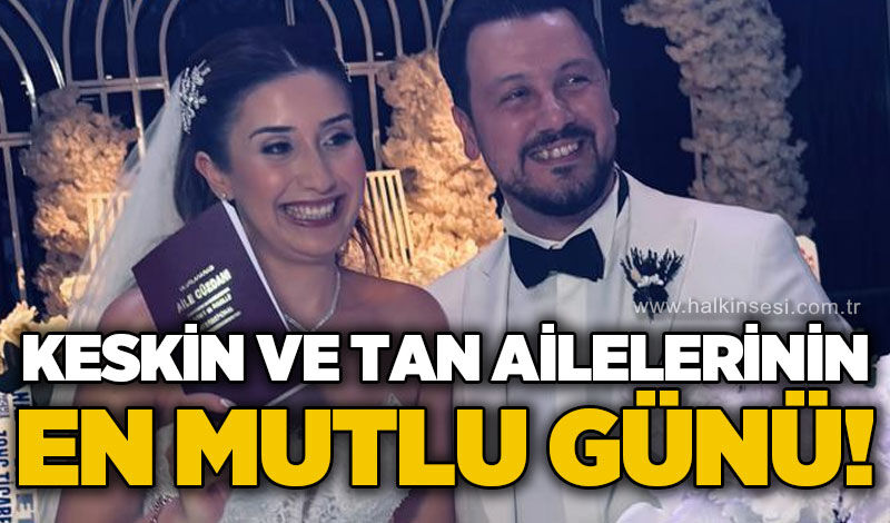 Keskin ve Tan ailelerinin mutlu günü: Pelin ve Doğuş dünyaevine girdi