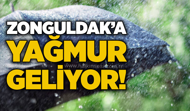 Zonguldak’a yağmur geliyor!