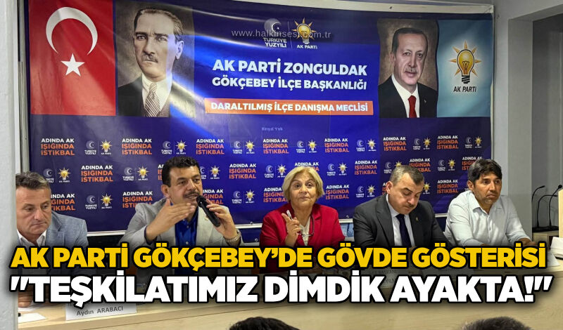 AK Parti Gökçebey’de gövde gösterisi: "Teşkilatımız dimdik ayakta!"
