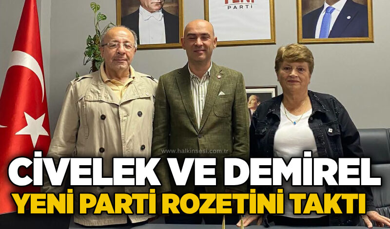 Civelek ve Demirel Yeni Parti rozetini taktı