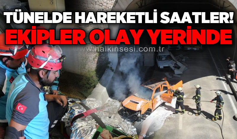 Tünelde hareketli saatler: Ekipler olay yerinde!
