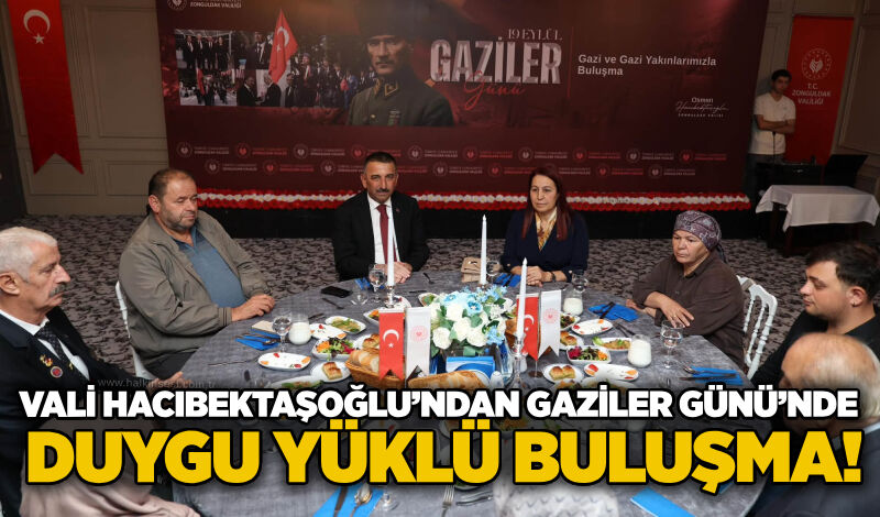 Vali Hacıbektaşoğlu’ndan Gaziler Günü’nde duygu yüklü buluşma!
