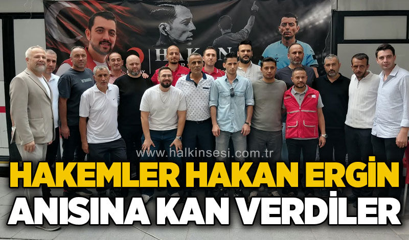 Hakemler, Hakan Ergin anısına kan verdiler…