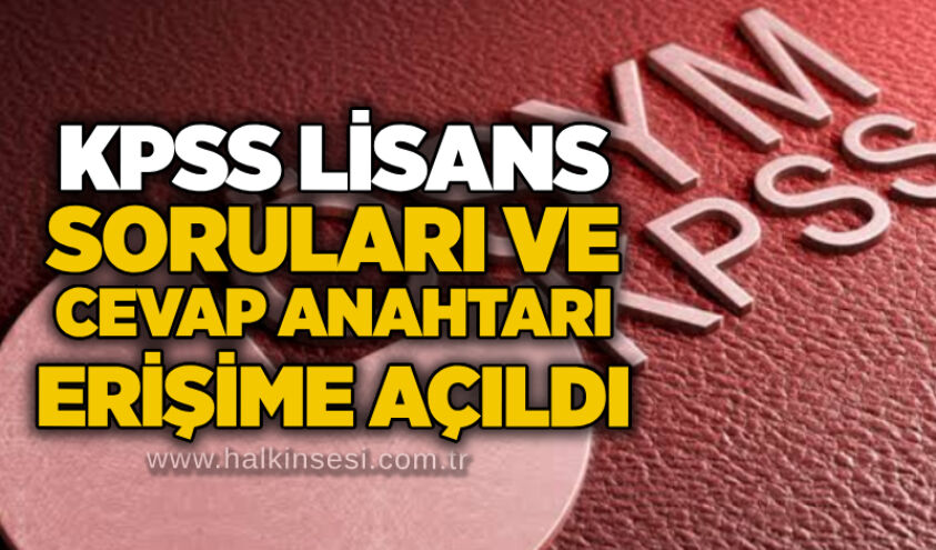 KPSS lisans soruları ve cevap anahtarı erişime açıldı