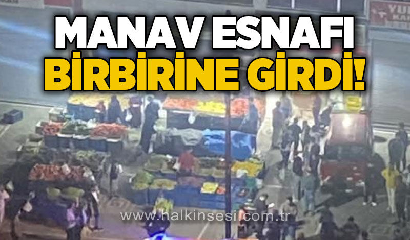 Manav esnafı arasında sopalı kavga!