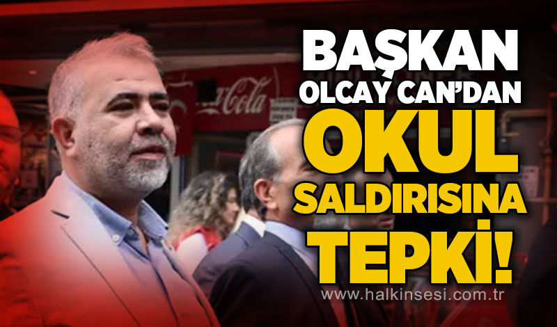 Olcay Can'dan Manisa'daki okul saldırısına tepki!