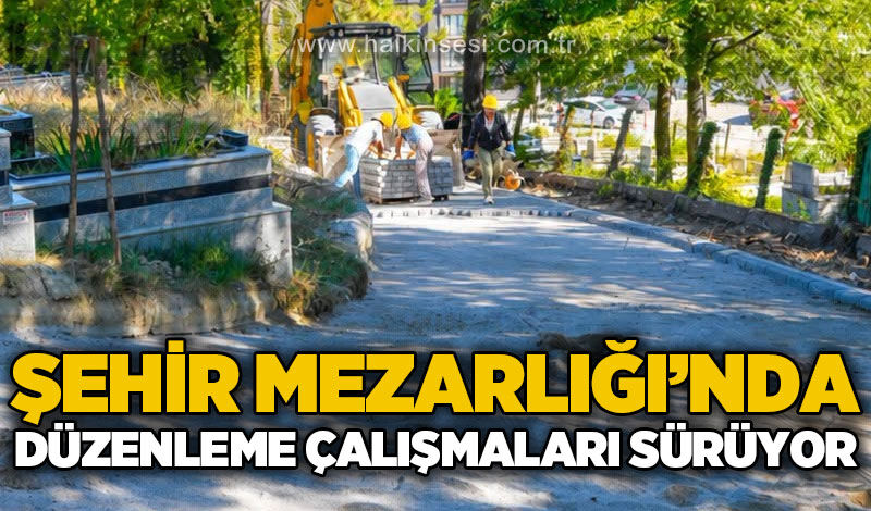 Çaycuma Şehir Mezarlığı'nda düzenleme çalışmaları sürüyor