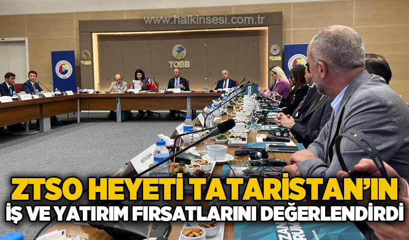 Zonguldak TSO heyeti "Rusya Federasyonu Tataristan Cumhuriyeti İş ve Yatırım Fırsatları Semineri" ne katıldı