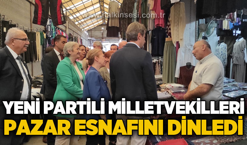 Yeni Partili milletvekilleri Kozlu'da pazaryeri esnafını dinledi