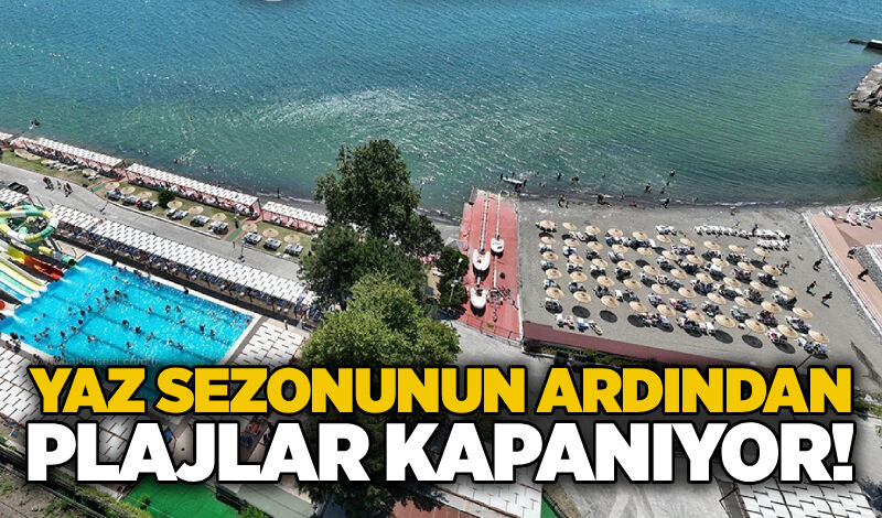 Yaz Sezonunun ardından plajlar kapanıyor!