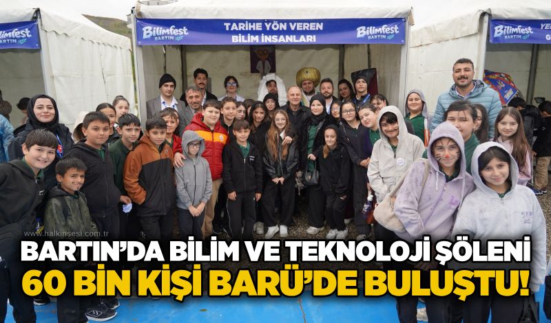 Bartın’da Bilim Ve Teknoloji Şöleni: 60 Bin Kişi BARÜ’de buluştu!