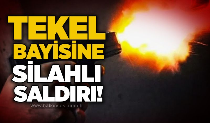 Tekel bayisine silahlı saldırı!